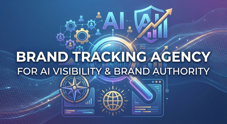 Brand Tracking Agency for AI Visibility and Brand Authority