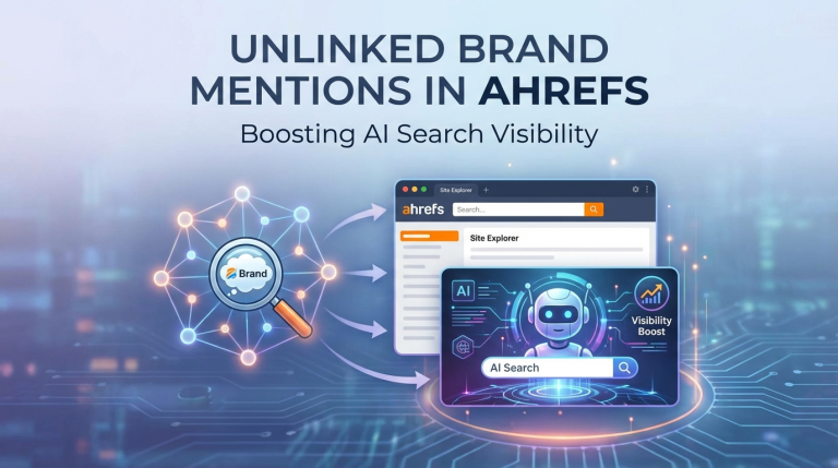 Unlinked Brand Mentions in Ahrefs for AI Search Visibility